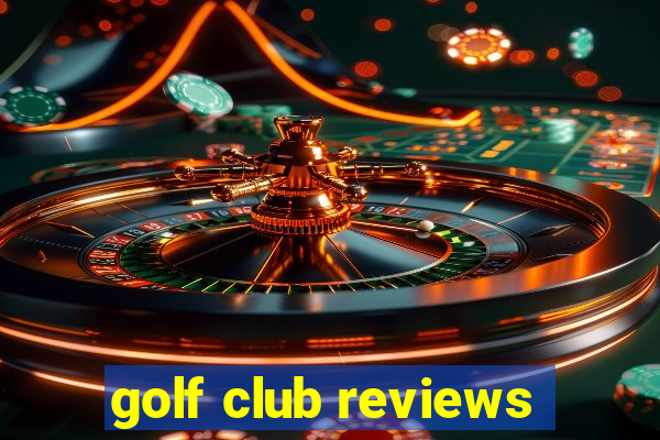 golf club reviews