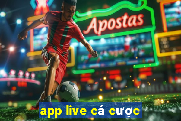 app live cá cược