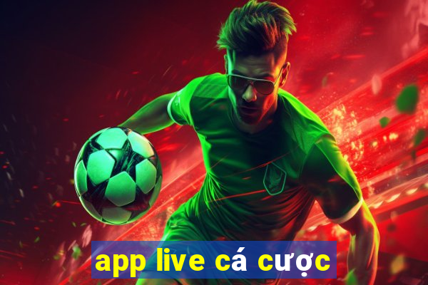 app live cá cược