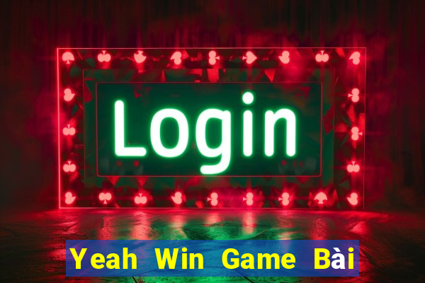 Yeah Win Game Bài Tặng Code