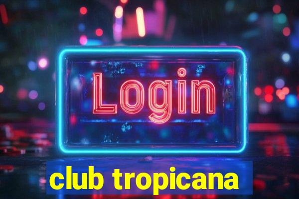 club tropicana