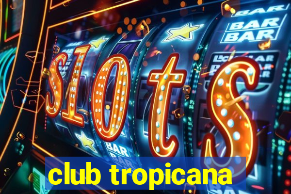 club tropicana