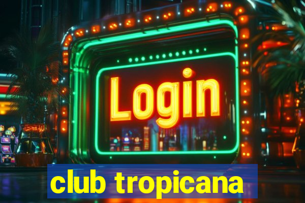 club tropicana