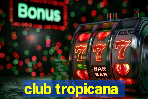 club tropicana