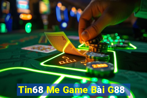 Tin68 Me Game Bài G88