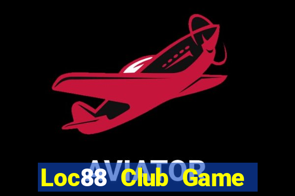 Loc88 Club Game Bài 69 Doi Thuong