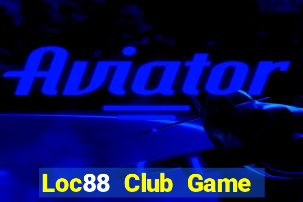 Loc88 Club Game Bài 69 Doi Thuong