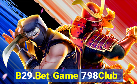 B29.Bet Game 798Club