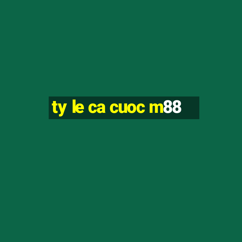 ty le ca cuoc m88