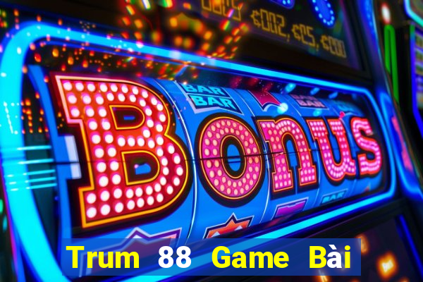 Trum 88 Game Bài Xì Lát