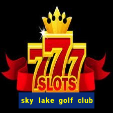 sky lake golf club & resort