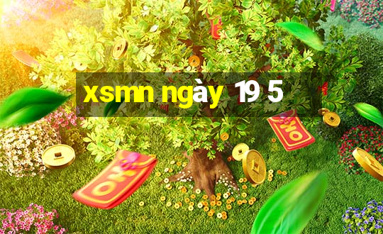 xsmn ngày 19 5