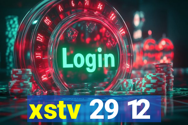 xstv 29 12