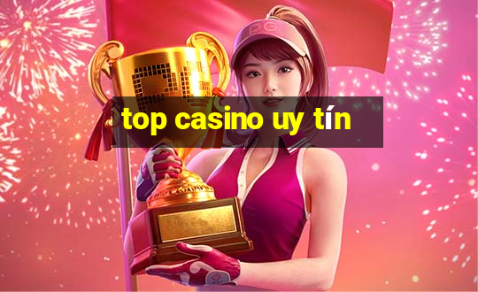 top casino uy tín