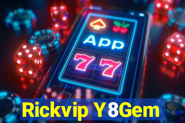 Rickvip Y8Gem