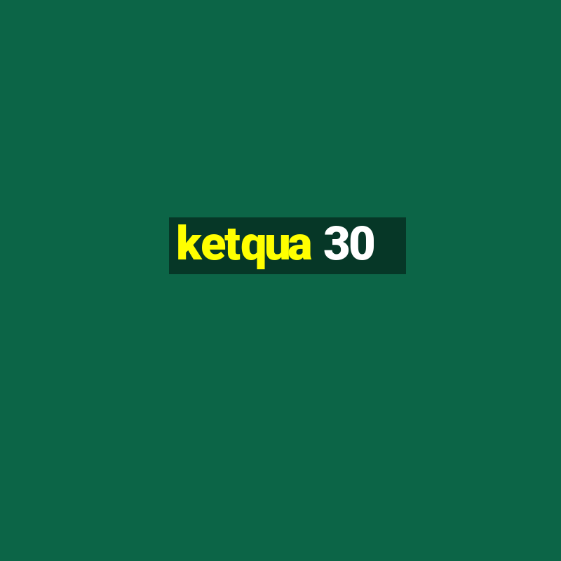 ketqua 30