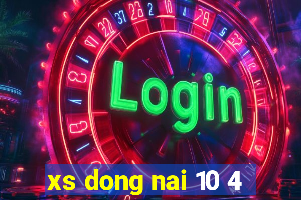 xs dong nai 10 4