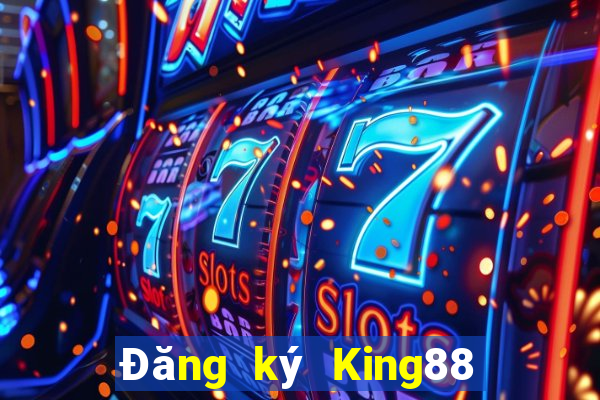 Đăng ký King88 Tặng 999k