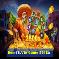 Bum68.Vin Game Bài Lá