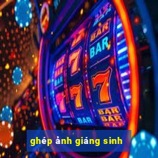 ghép ảnh giáng sinh