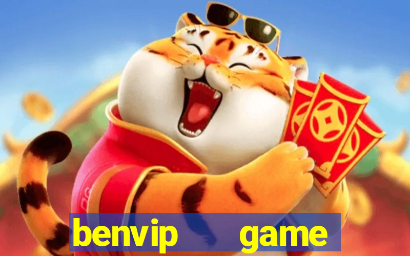 benvip   game slot nổ hũ