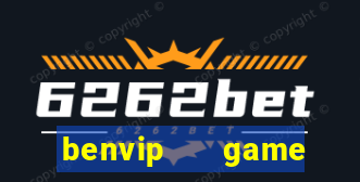 benvip   game slot nổ hũ