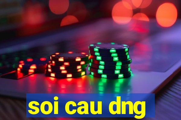 soi cau dng