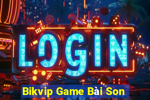 Bikvip Game Bài Son