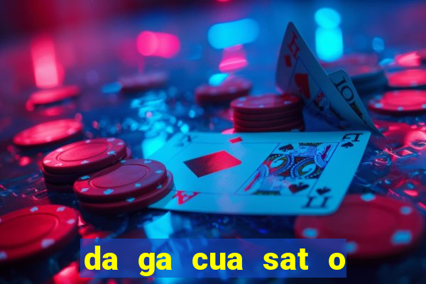 da ga cua sat o thai lan