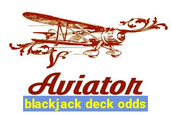 blackjack deck odds