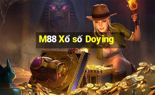 M88 Xổ số Doying