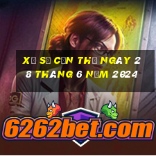 xổ số cần thơ ngày 28 tháng 6 năm 2024