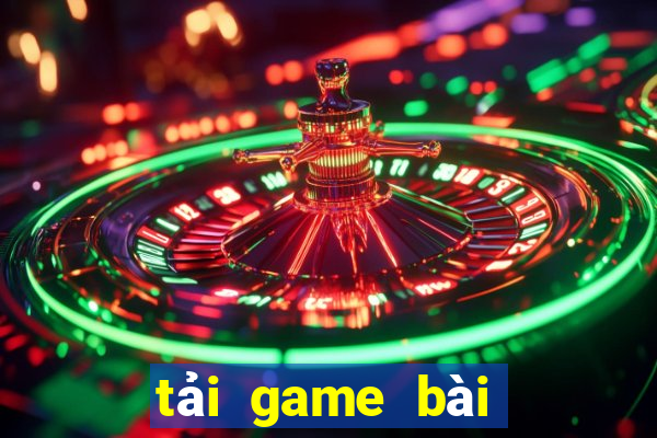 tải game bài đổi thưởng nhiều người chơi nhất