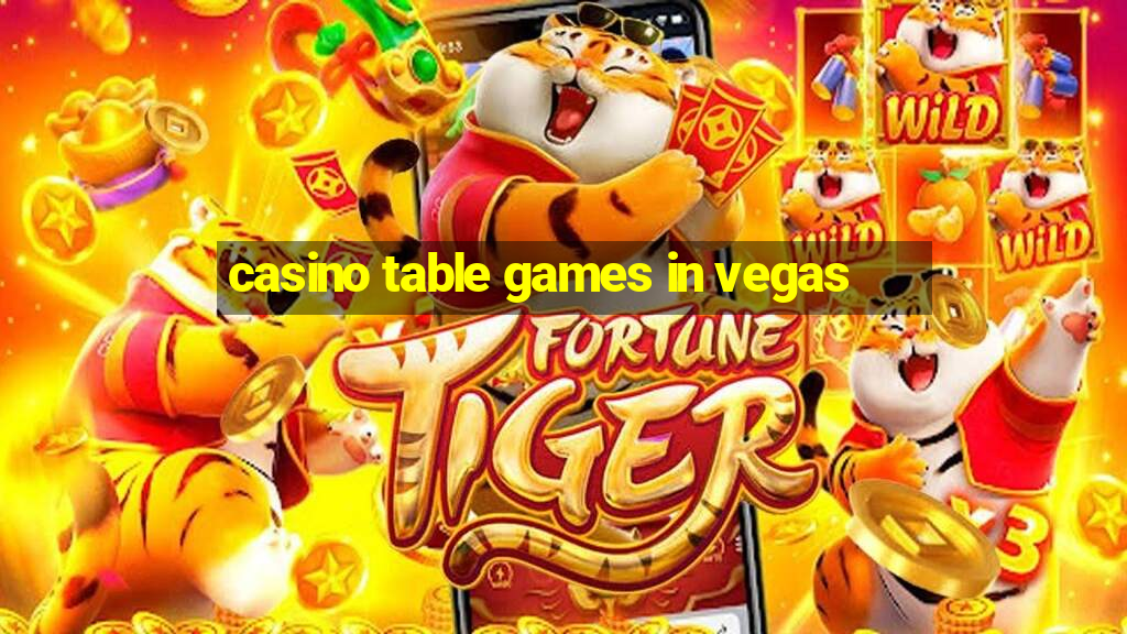 casino table games in vegas