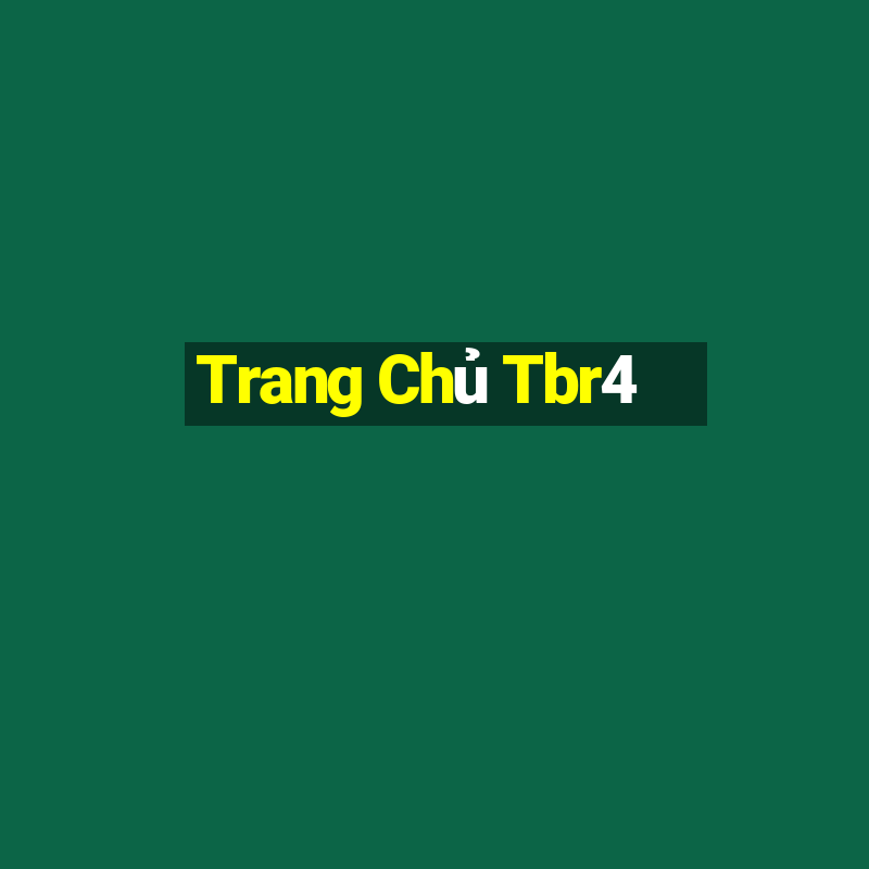 Trang Chủ Tbr4