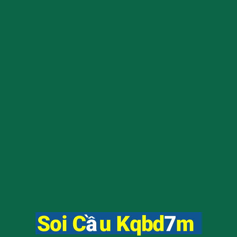 Soi Cầu Kqbd7m