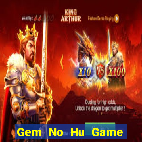 Gem No Hu Game Bài 247 Club