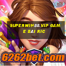 Superwin88.Vip Game Bài Ric