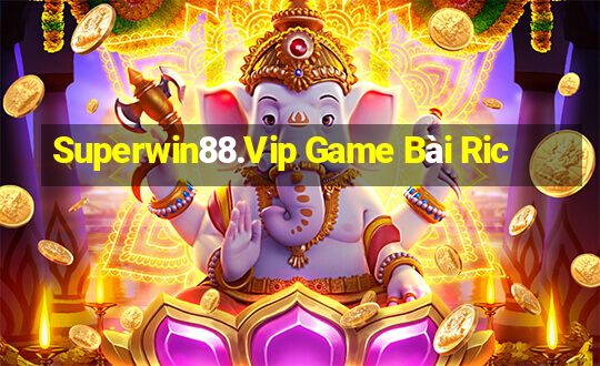 Superwin88.Vip Game Bài Ric