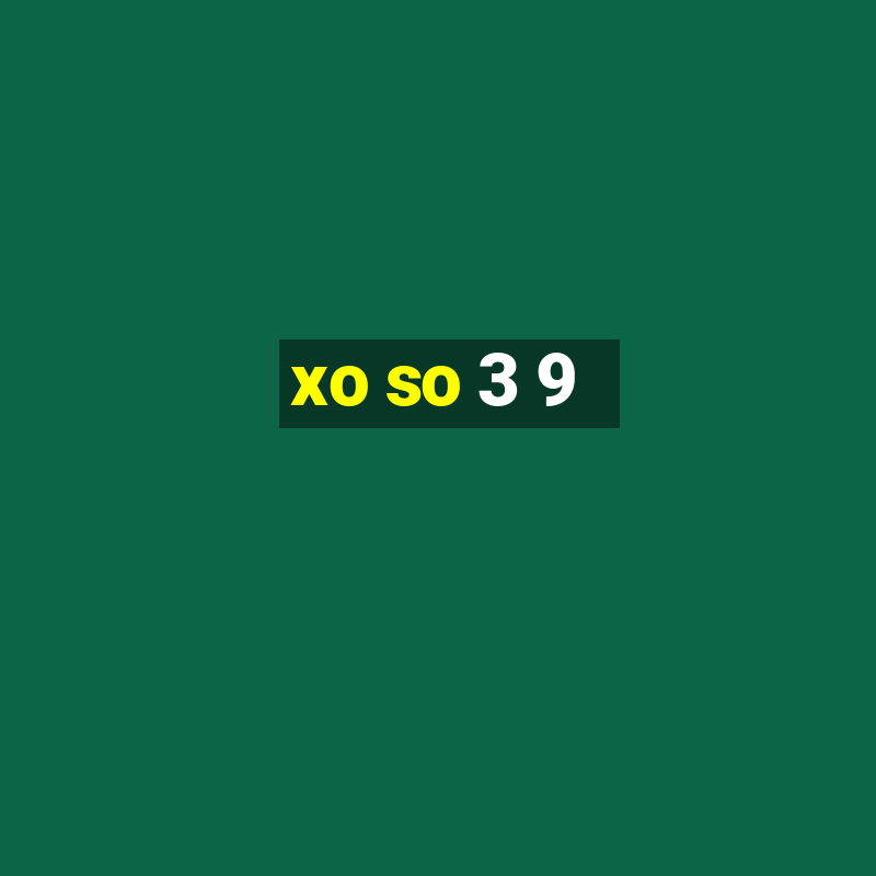 xo so 3 9