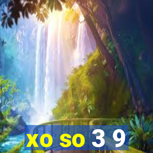 xo so 3 9