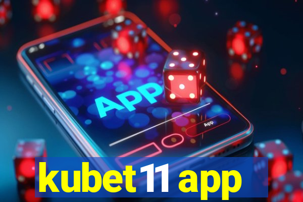 kubet11 app