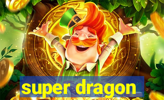 super dragon