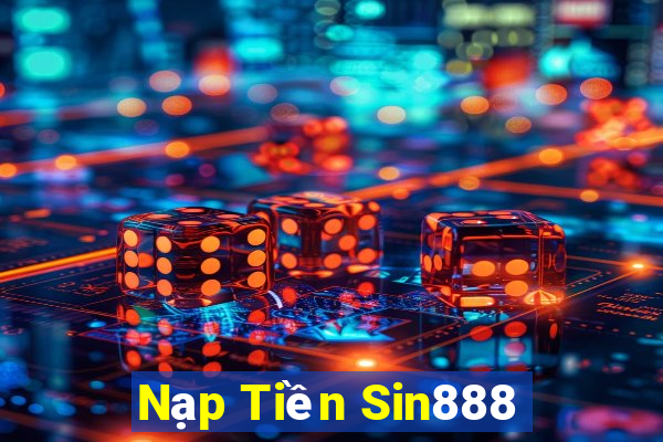 Nạp Tiền Sin888