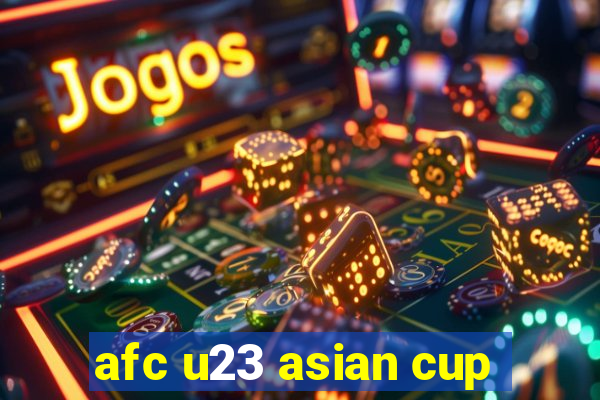 afc u23 asian cup