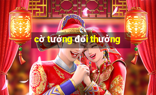 cờ tướng đổi thưởng