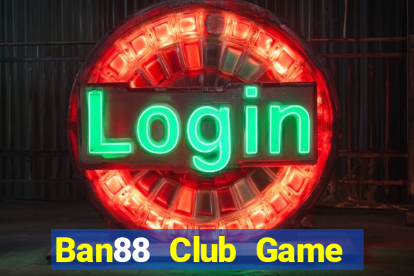 Ban88 Club Game Bài Gunny