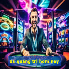 xs quang tri hom nay