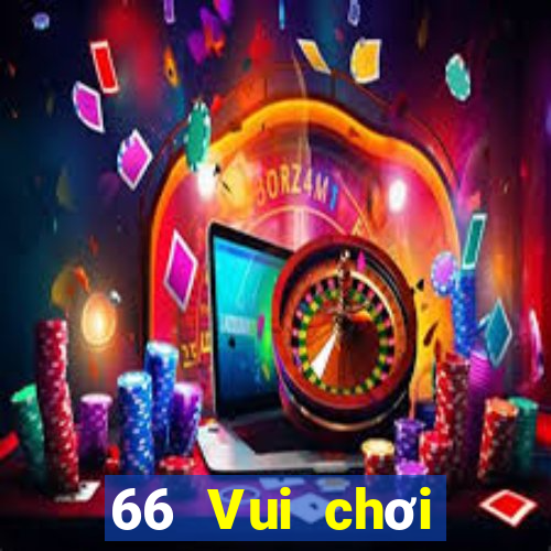 66 Vui chơi giải trí