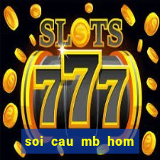 soi cau mb hom nay 2888